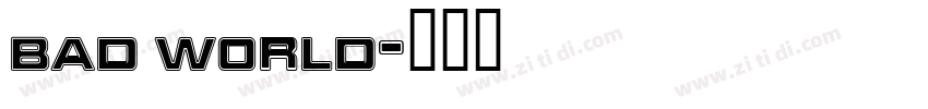 bad world字体转换